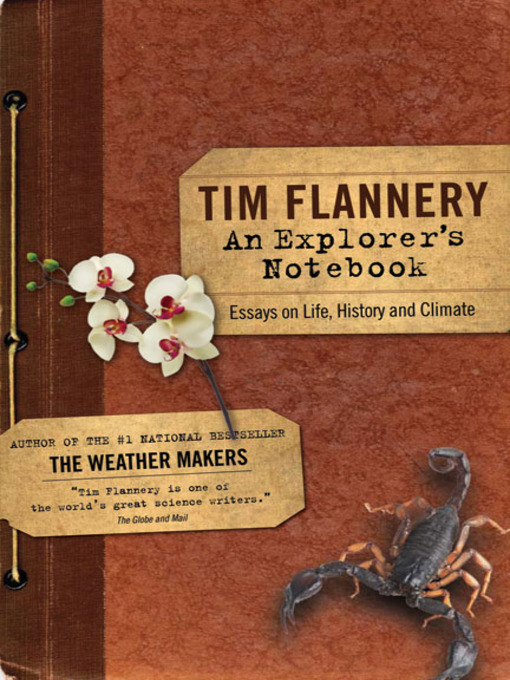 Title details for An Explorer's Notebook by Tim Flannery - Available